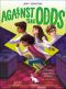 [The Mighty Odds 02] • Against the Odds